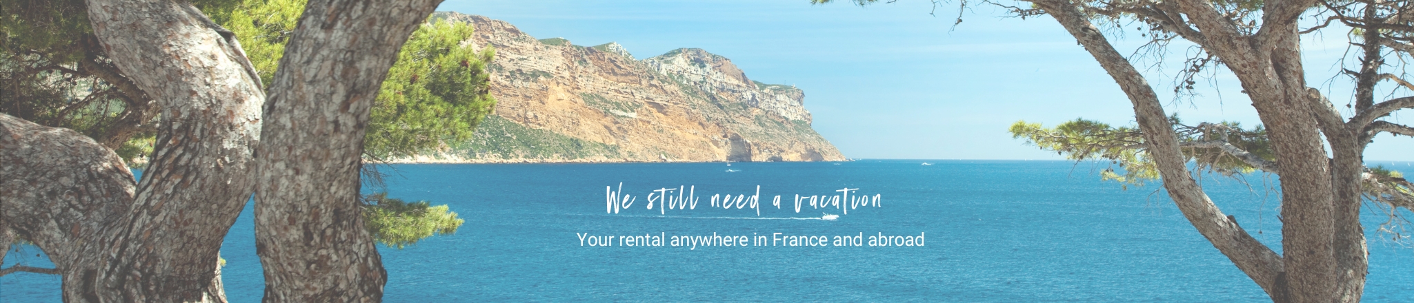 Your rental anywhere in France and abroad