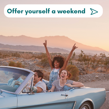 Offer yourself a weekend